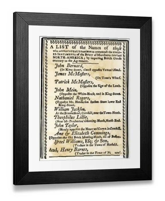 Framed Print : List of Boston merchants to be boycotted for importing British goods Framed Print : List of Boston merchants to be boycotted for importing British goods