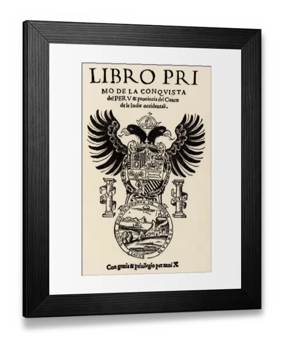Framed Print : Account of Pizarros conquest of Peru, 1535 Framed Print : Account of Pizarros conquest of Peru, 1535