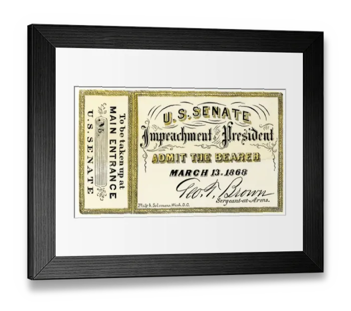 Framed Print : Admission ticket to the impeachment trial of President Andrew Johson in